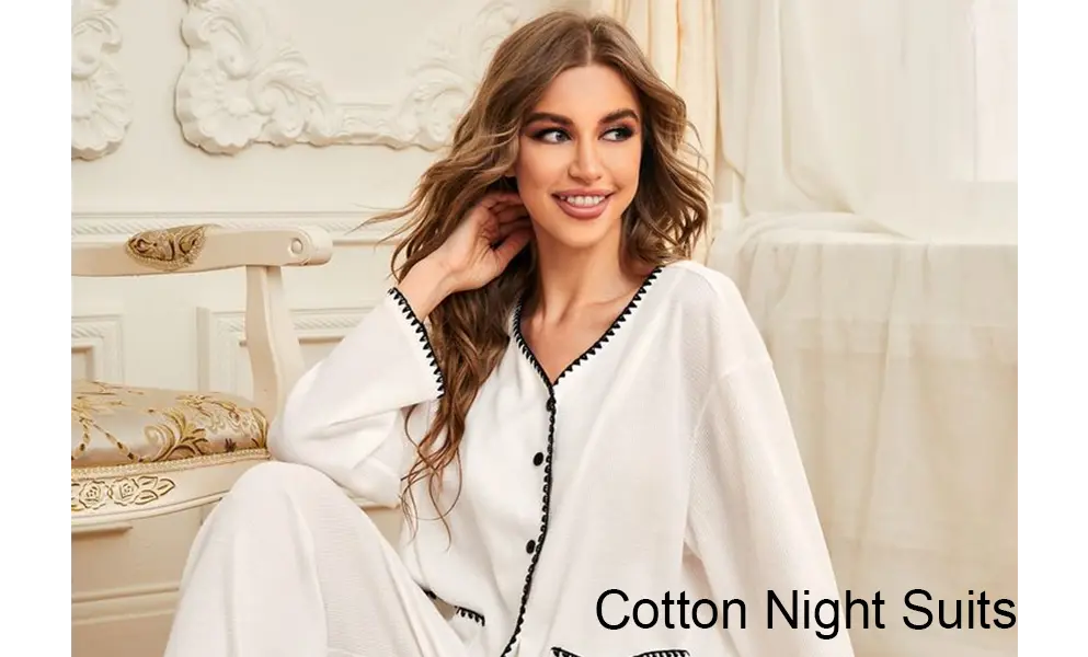 Read more about the article Cotton Night Suits – Class Apart Comfort